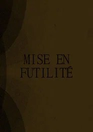 Mise en Futilit&eacute;