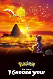 Pok&eacute;mon the Movie: I Choose You!
