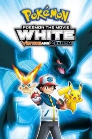 Pok&eacute;mon the Movie: White - Victini and Zekrom