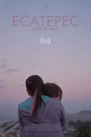 Ecatepec, amor m&iacute;o