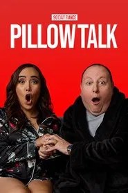 90 Day Fianc&eacute;: Pillow Talk