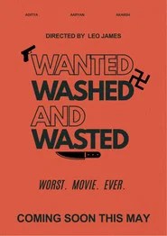 Wanted, Wasted And Washed.