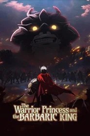 The Warrior Princess and the Barbaric King