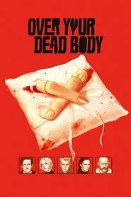 Over Your Dead Body