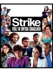 Strike - Figli di un&rsquo;era sbagliata